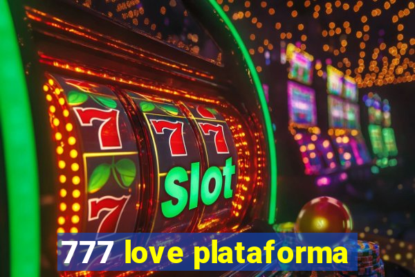 777 love plataforma